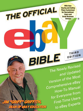 Couverture du livre « The Official eBay Bible, Third Edition » de Griffith Jim aux éditions Penguin Group Us