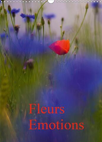 Couverture du livre « Fleurs emotions calendrier mural 2020 din a3 vertical - fragile beaute calendrier mens » de Leroy Veronique aux éditions Calvendo