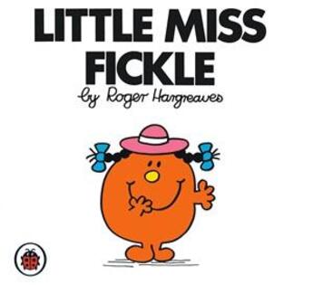 Couverture du livre « Little miss fickle » de Roger Hargreaves aux éditions Egmont World