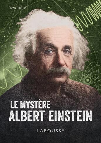 Couverture du livre « Le mystère Albert Einstein » de Ivan Kiriow aux éditions Larousse