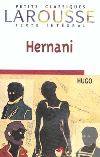 Couverture du livre « Hernani » de Victor Hugo aux éditions Larousse