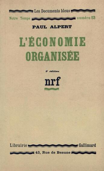 Couverture du livre « L'economie organisee » de Alpert Paul aux éditions Gallimard