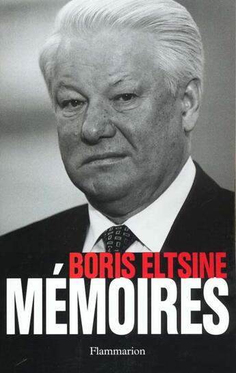 Couverture du livre « Memoires » de Boris Eltsine aux éditions Flammarion