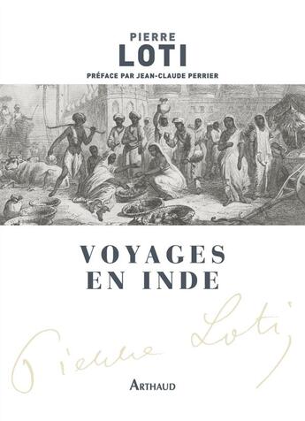 Couverture du livre « Voyages en Inde » de Pierre Loti aux éditions Arthaud