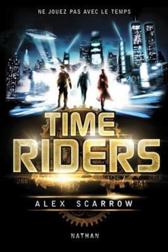 Couverture du livre « Time Riders t.1 » de Alex Scarrow aux éditions Nathan