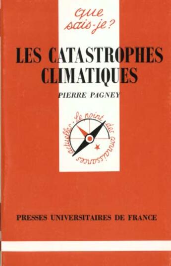 Couverture du livre « Les catastrophes climatiques qsj 2878 » de Pagney P aux éditions Que Sais-je ?