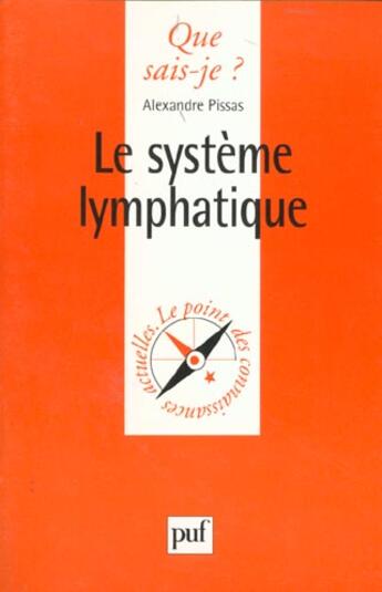 Couverture du livre « Le système lymphatique » de Alexandre Pissas aux éditions Que Sais-je ?