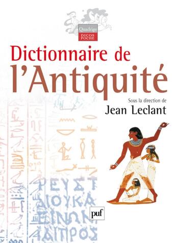 Couverture du livre « Dictionnaire de l'antiquité » de Jean Leclant aux éditions Puf