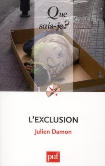 Couverture du livre « L'exclusion (3e édition) » de Julien Damon aux éditions Que Sais-je ?