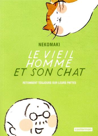 Couverture du livre « Le vieil homme et son chat Tome 5 : le vieil homme et son chat retombent toujours sur leurs pattes » de Nekomaki aux éditions Casterman