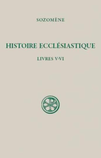 Couverture du livre « Histoire ecclésiastique, livres V-VI » de Sozomene aux éditions Cerf