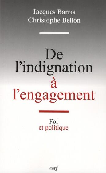 Couverture du livre « De l'indignation à l'engagement » de Barrot/Bellon aux éditions Cerf