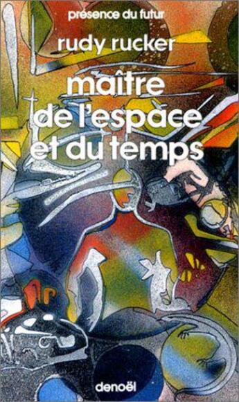 Couverture du livre « Maître de l'espace et du temps » de Rudy Rucker aux éditions Denoel