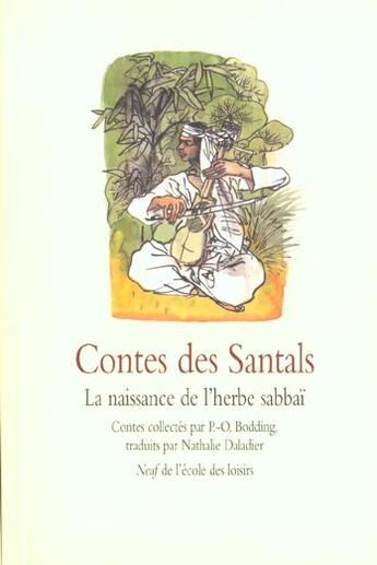 Couverture du livre « Contes des santals la naissance de » de Nathalie Daladier aux éditions Ecole Des Loisirs