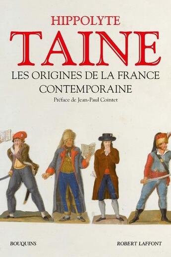 Couverture du livre « Les origines de la France contemporaine (édition 2011) » de Hippolyte Taine aux éditions Bouquins