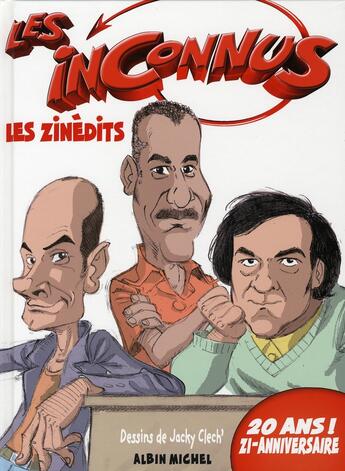 Couverture du livre « Les z'inédits des z'Inconnus » de Jacky Clech' et Les Inconnus aux éditions Albin Michel
