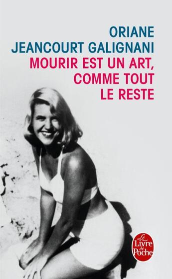 Couverture du livre « Mourir est un art, comme tout le reste » de Oriane Jeancourt Galignani aux éditions Le Livre De Poche