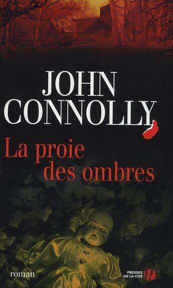 Couverture du livre « La proie des ombres » de John Connolly aux éditions Presses De La Cite