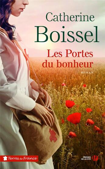 Couverture du livre « Les portes du bonheur » de Catherine Boisselle aux éditions Presses De La Cite