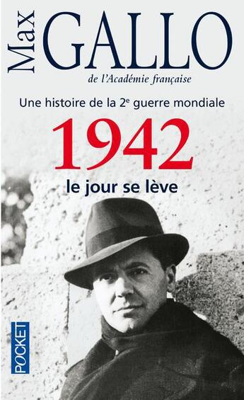 Couverture du livre « Une histoire de la 2e guerre mondiale t.3 ; 1942, le jour se lève » de Max Gallo aux éditions Pocket