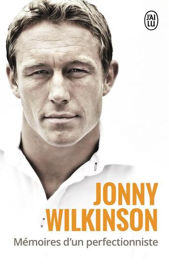 Couverture du livre « Mémoire d'un perfectionniste » de Jonny Wilkinson aux éditions J'ai Lu