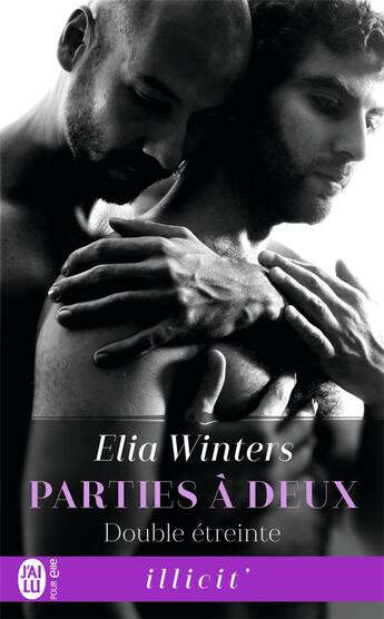 Couverture du livre « Parties à deux t.3 ; double étreinte » de Elia Winters aux éditions J'ai Lu