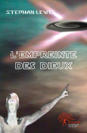 Couverture du livre « L'empreinte des dieux » de Stephan Lewis aux éditions Edilivre