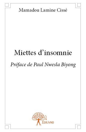 Couverture du livre « Miettes d'insomnie » de Mamadou Lamine Cisse aux éditions Edilivre