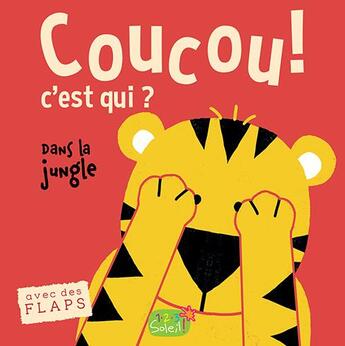 Couverture du livre « COUCOU, C'EST QUI ? ; dans la jungle » de  aux éditions 1 2 3 Soleil