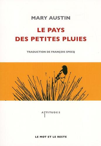 Couverture du livre « Le pays des petites pluies » de Mary Austin aux éditions Le Mot Et Le Reste