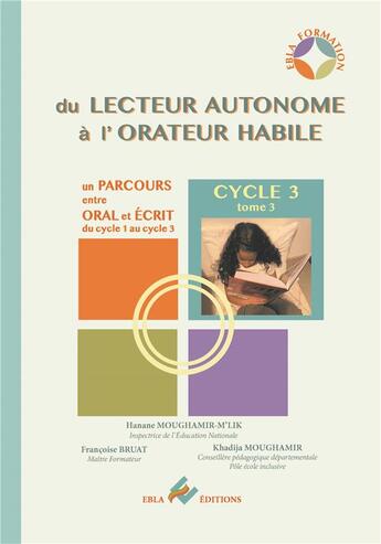 Couverture du livre « Parcours entre oral et ecrit - cycle 3 - du lecteur autonome a l orateur habile » de Moughamir-Mlik aux éditions Ebla