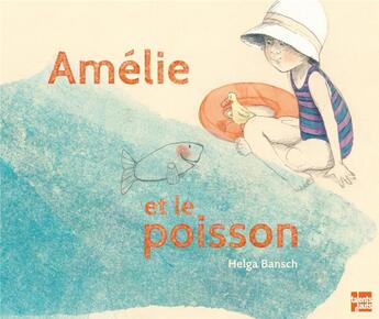 Couverture du livre « Amélie et le poisson » de Bansch Helga aux éditions Talents Hauts