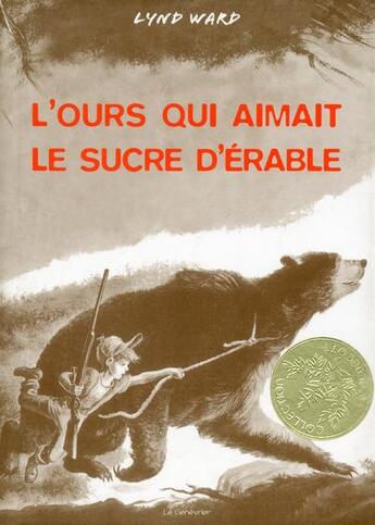 Couverture du livre « L'ours qui aimait le sucre d'érable » de Lynd Ward aux éditions Editions Du Genevrier