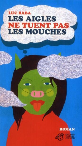 Couverture du livre « Les aigles ne tuent pas les mouches » de Luc Baba aux éditions Thierry Magnier