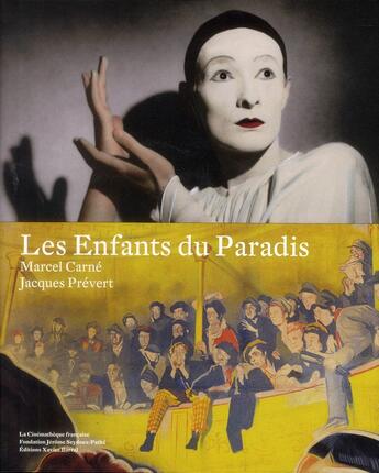 Couverture du livre « Les enfants du paradis ; le livre de l'exposition » de  aux éditions Xavier Barral