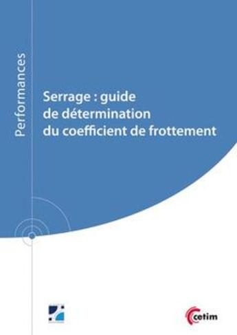 Couverture du livre « Serrage : guide de determination du coefficient de frottement (9q235) » de Delcher Christophe aux éditions Cetim