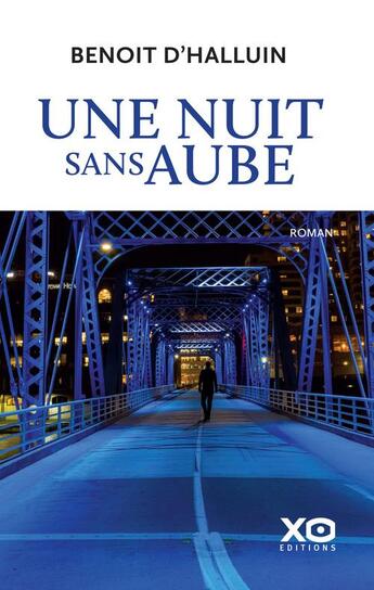 Couverture du livre « Une nuit sans aube » de Benoit D' Halluin aux éditions Xo