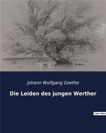 Couverture du livre « Die leiden des jungen werther » de Goethe J W. aux éditions Culturea