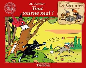 Couverture du livre « Le grenier de Sylvain et Sylvette Tome 11 : tout tourne mal ! » de Maurice Cuvillier aux éditions Triomphe