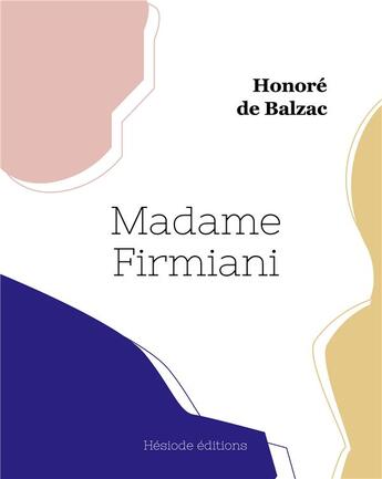 Couverture du livre « Madame firmiani » de Honoré De Balzac aux éditions Hesiode