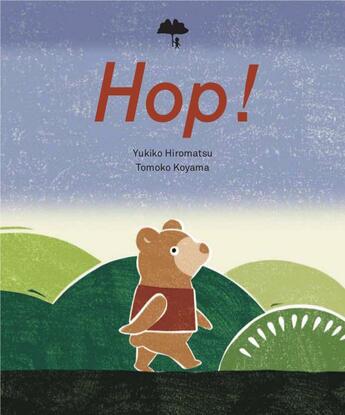 Couverture du livre « Hop ! » de Yukiko Hiromatsu et Tomoko Koyama aux éditions Le Cosmographe