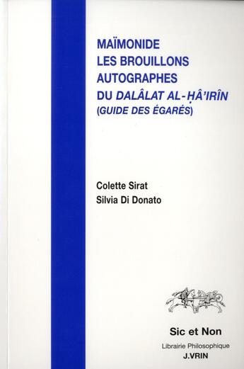 Couverture du livre « Les brouillons autographes du Dalâlat al-Hâ'irîn (guide des égarés) » de Maimonide aux éditions Vrin