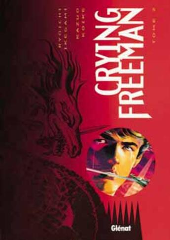 Couverture du livre « Crying freeman t.2 » de Ikegami et Koike aux éditions Glenat