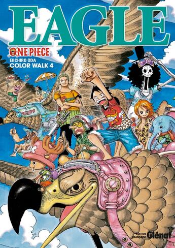 Couverture du livre « One Piece - color walk Tome 4 : eagle » de Eiichiro Oda aux éditions Glenat