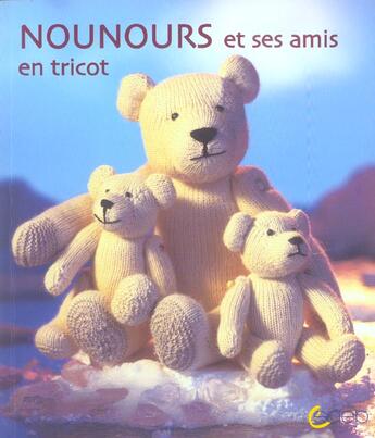 Couverture du livre « Nounours Et Ses Amis En Tricot » de  aux éditions Saep