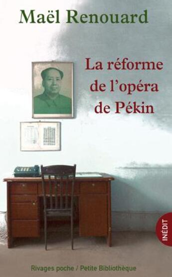 Couverture du livre « La réforme de l'opéra de Pékin » de Mael Renouard aux éditions Rivages