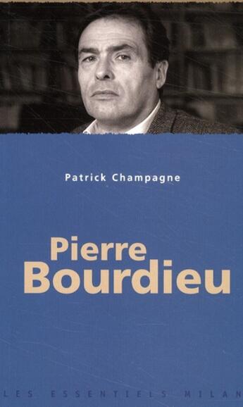 Couverture du livre « Pierre Bourdieu » de Champagne-P aux éditions Milan