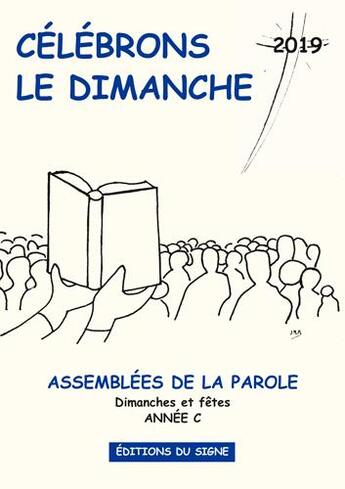 Couverture du livre « Célébrons le dimanche (édition 2019) » de Marcel Metzger aux éditions Signe