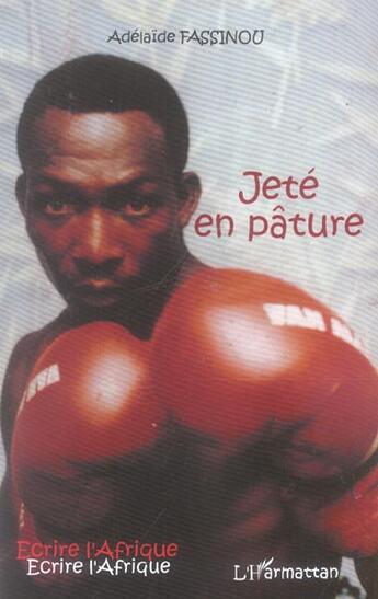 Couverture du livre « Jete en pature » de Adelaide Fassinou aux éditions L'harmattan