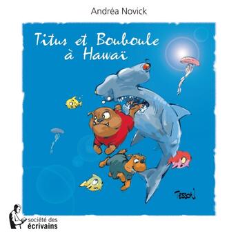 Couverture du livre « Titus et Bouboule à Hawaï » de Andrea Novick aux éditions Societe Des Ecrivains